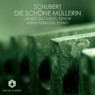 SCHUBERT - Gilchrist - Die schöne Müllerin (La belle meunière) (Müller)